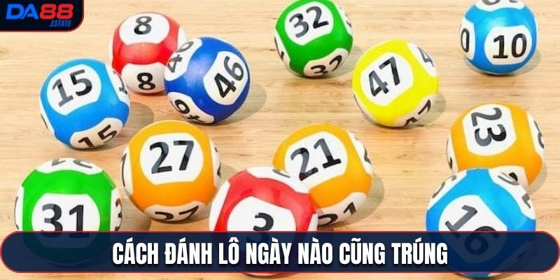 Chia sẻ 4 cách đánh lô ngày nào cũng trúng 