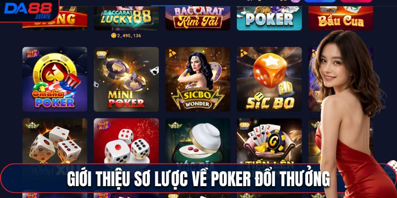 Giới thiệu khái quát và sơ lược về Poker đổi thưởng 