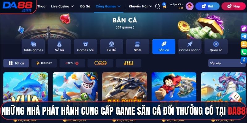 Những nhà phát hành cung cấp game săn cá đổi thưởng có tại Da88